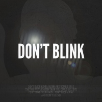 Don't Blink (Black)